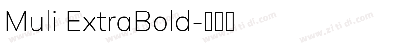 Muli ExtraBold字体转换 Muli ExtraBold字体转换
